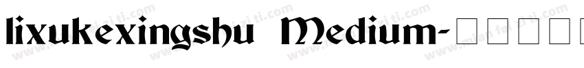 lixukexingshu Medium字体转换